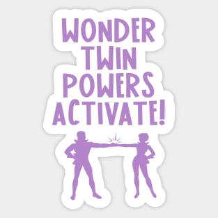 WONDER TWIN POWERS! Sticker